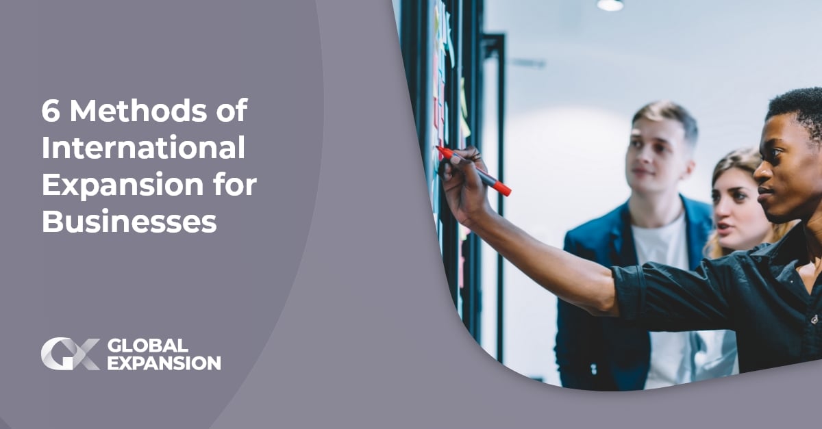 The Best Methods of International Expansion for Businesses